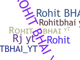 Takma ad - Rohitbhaiyt