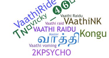 Takma ad - Vaathi