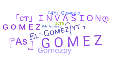 Takma ad - Gomez