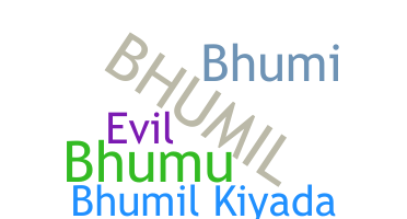 Takma ad - Bhumil