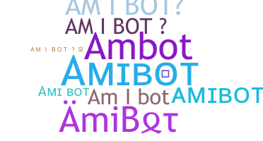 Takma ad - AmiBot