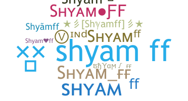 Takma ad - Shyamff