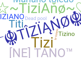 Takma ad - Tiziano