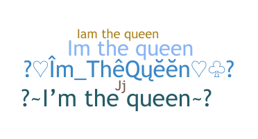 Takma ad - Imthequeen