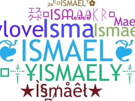 Takma ad - Ismael