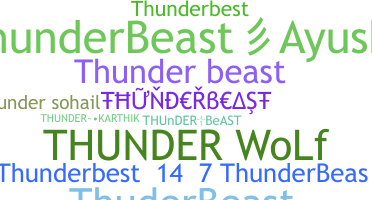 Takma ad - Thunderbeast