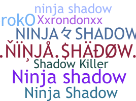 Takma ad - NinjaShadow